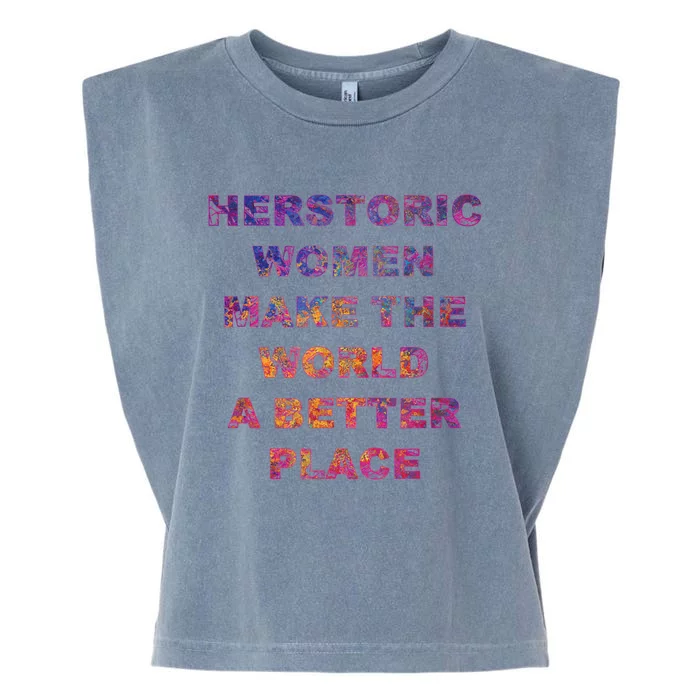 Feminist Herstoric Women Make A Better World Garment-Dyed Women's Muscle Tee