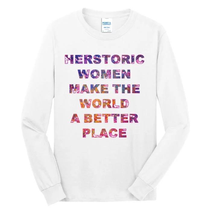 Feminist Herstoric Women Make A Better World Tall Long Sleeve T-Shirt