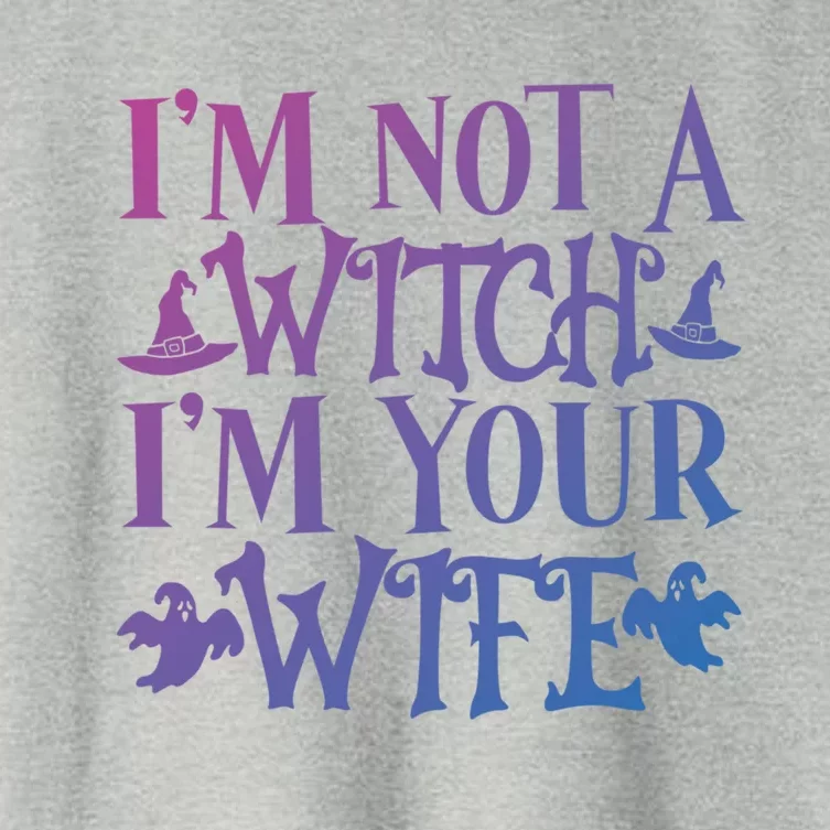 Funny Halloween Wife Im Not A Witch Im Your Wife Gift Women's Crop Top Tee