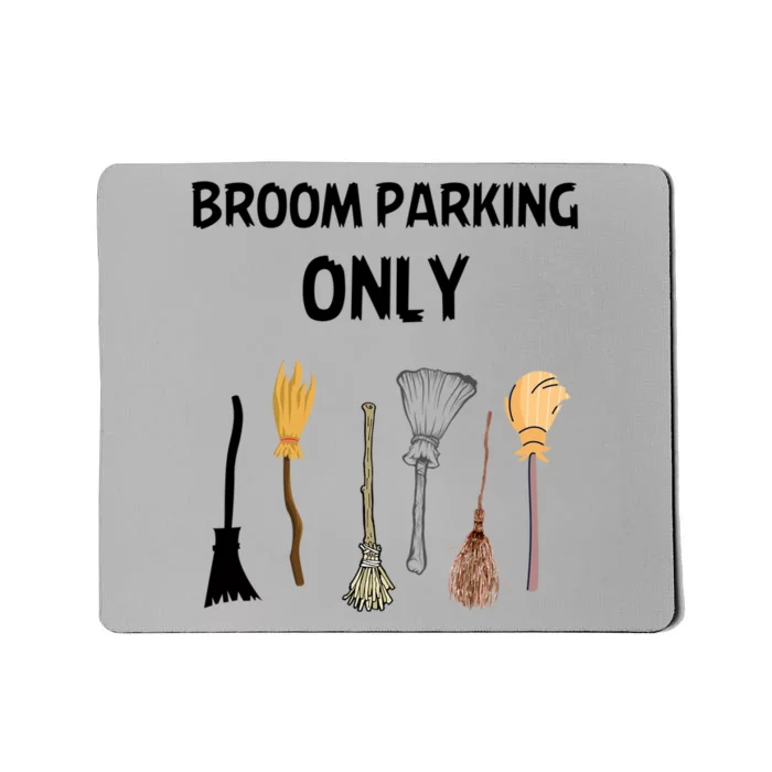 Funny Halloween Witch Lovers Costume Broom Parking Only Gift Mousepad