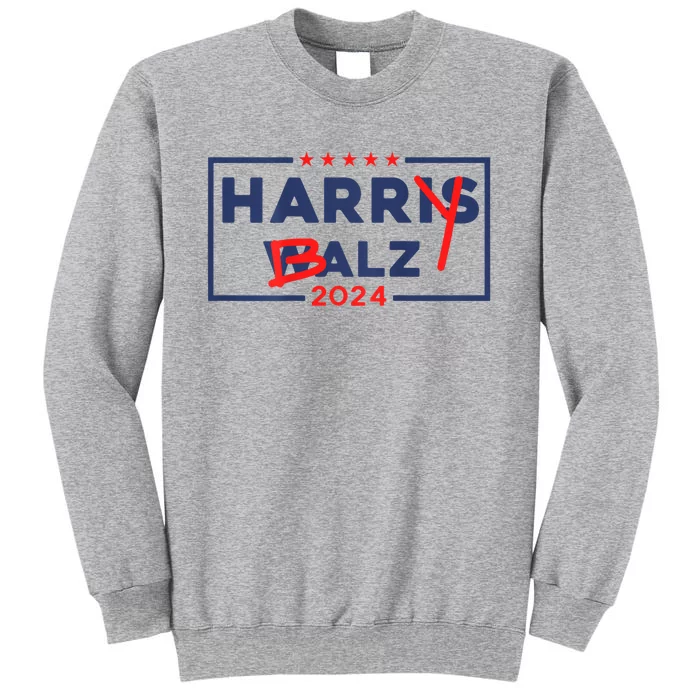 Funny Harris Walz 24 Harry Balz 2024 Meme Democratic On Back Tall Sweatshirt