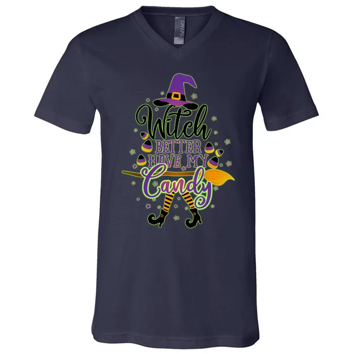 Funny Halloween Witch Better Have My Candy V-Neck T-Shirt