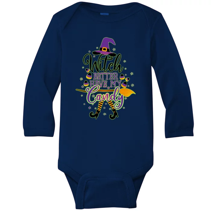 Funny Halloween Witch Better Have My Candy Baby Long Sleeve Bodysuit