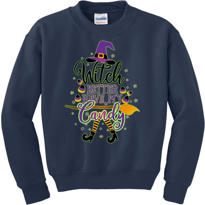 Funny Halloween Witch Better Have My Candy Kids Sweatshirt