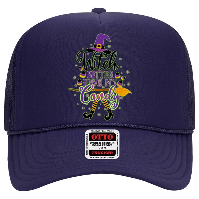 Funny Halloween Witch Better Have My Candy High Crown Mesh Trucker Hat