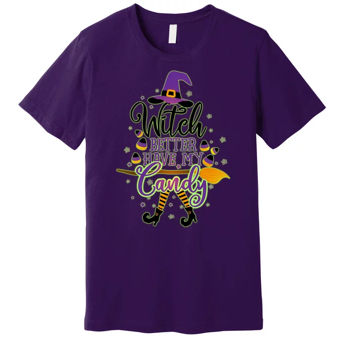 Funny Halloween Witch Better Have My Candy Premium T-Shirt