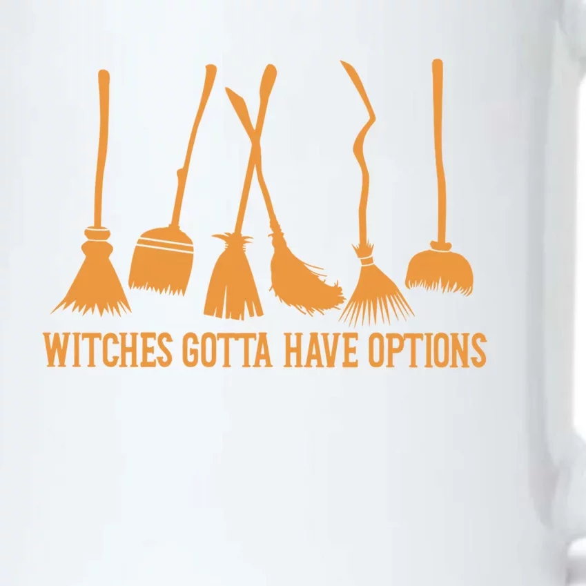 Funny Halloween Witches Gotta Have Options Halloween Witch Cool Gift Black Color Changing Mug