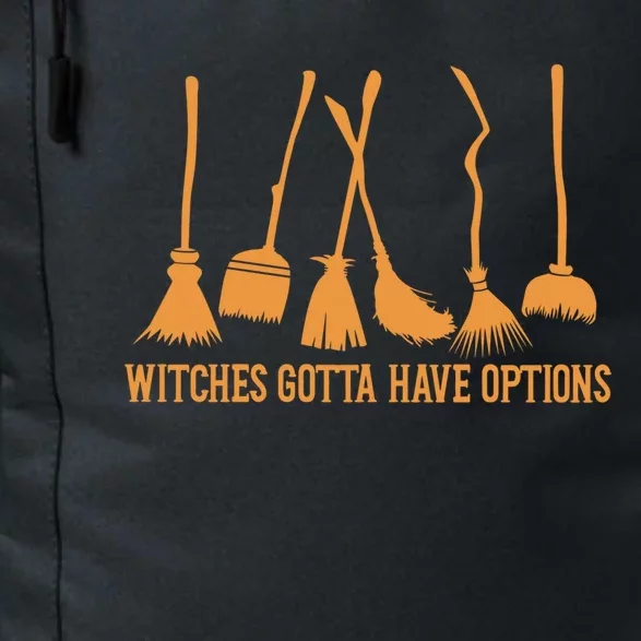 Funny Halloween Witches Gotta Have Options Halloween Witch Cool Gift Daily Commute Backpack