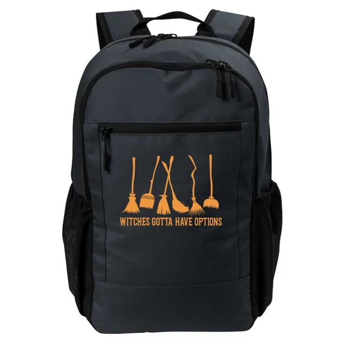 Funny Halloween Witches Gotta Have Options Halloween Witch Cool Gift Daily Commute Backpack