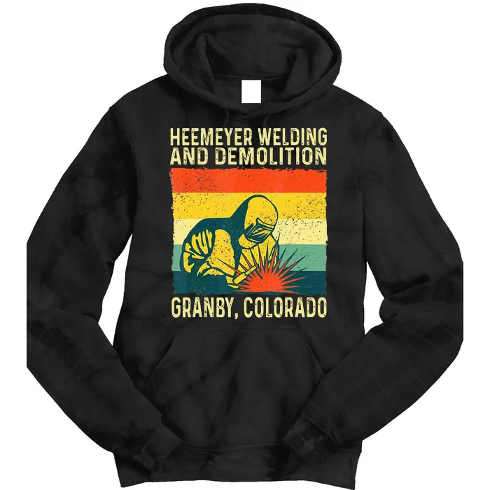 Funny Heemeyer Welding And Demolition Granby Vintage Tie Dye Hoodie