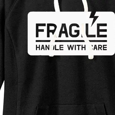 Fragile Handle With Care Women's Fleece Hoodie