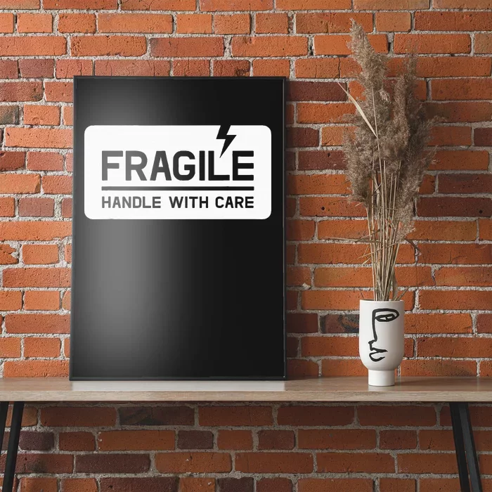 Fragile Handle With Care Poster