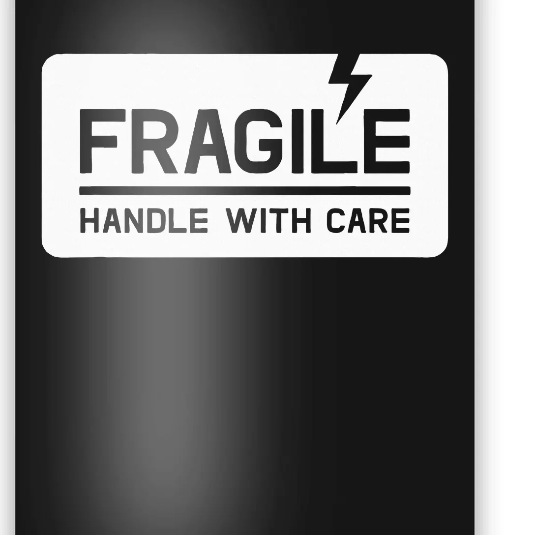 Fragile Handle With Care Poster