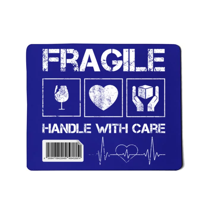 Fragile Handle With Care Graphic Tees And Cool Designs Fun Funny Gift Mousepad