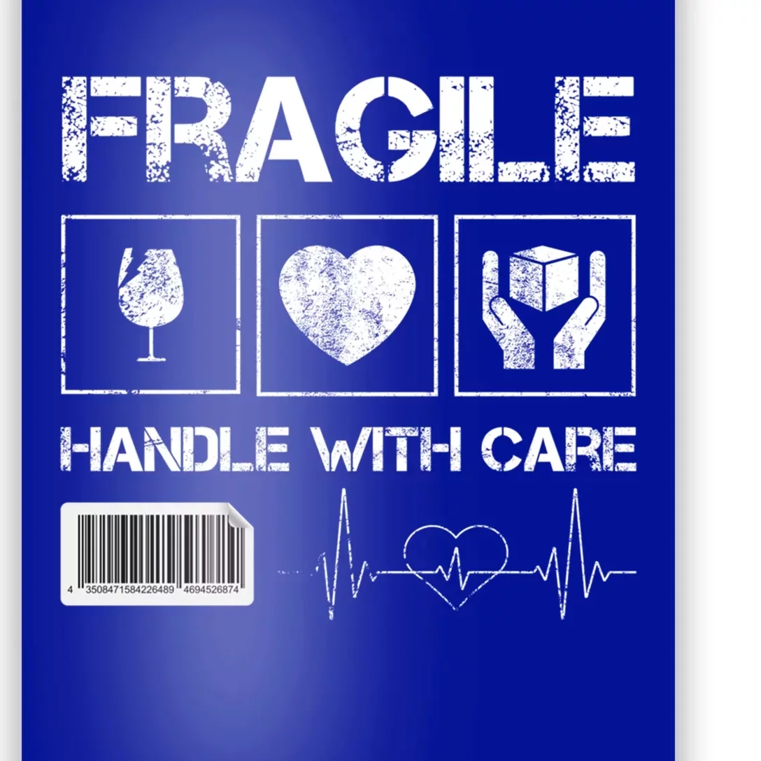 Fragile Handle With Care Graphic Tees And Cool Designs Fun Funny Gift Poster