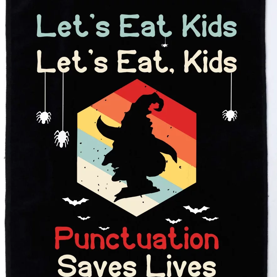 Funny Halloween Witch Lets Eat Kids Punctuation Saves Lives Platinum Collection Golf Towel