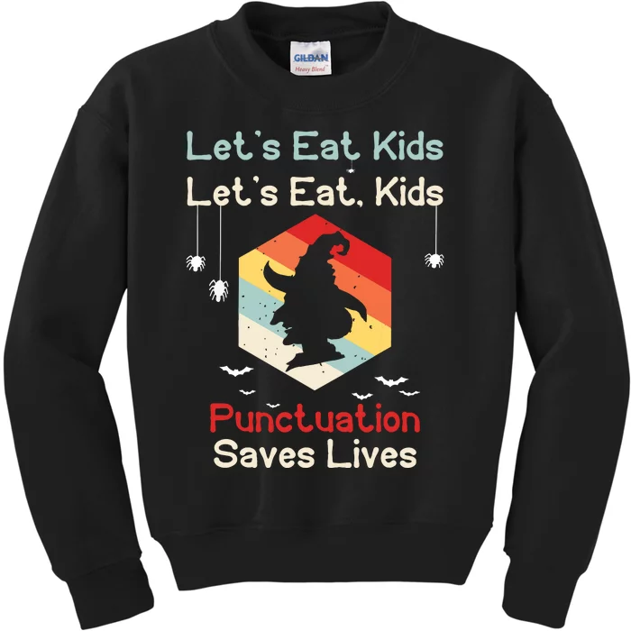 Funny Halloween Witch Lets Eat Kids Punctuation Saves Lives Kids Sweatshirt