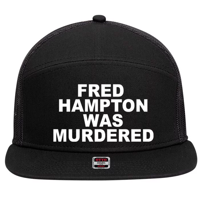 Fred Hampton Was Murdered 7 Panel Mesh Trucker Snapback Hat