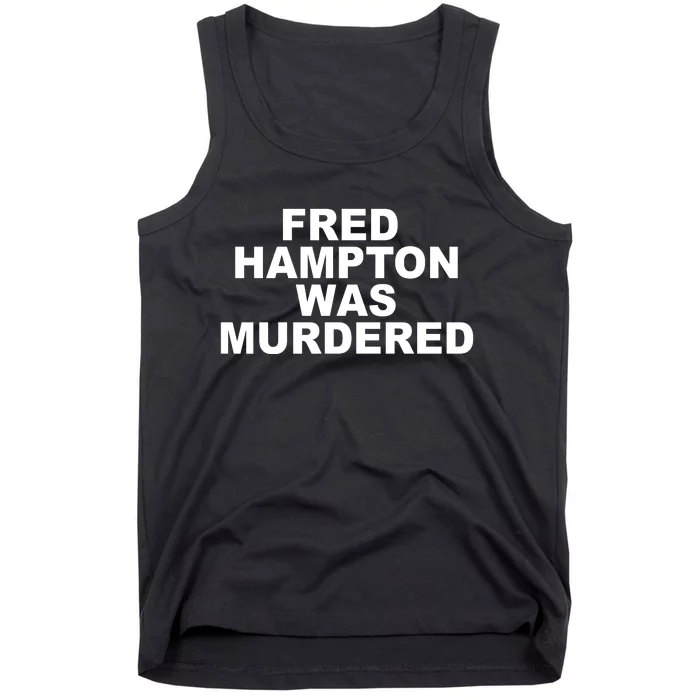 Fred Hampton Was Murdered Tank Top