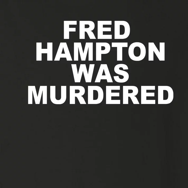 Fred Hampton Was Murdered Toddler Long Sleeve Shirt