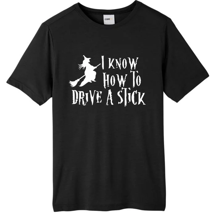 Funny Halloween Witch ; I Know How To Drive A Stick ChromaSoft Performance T-Shirt