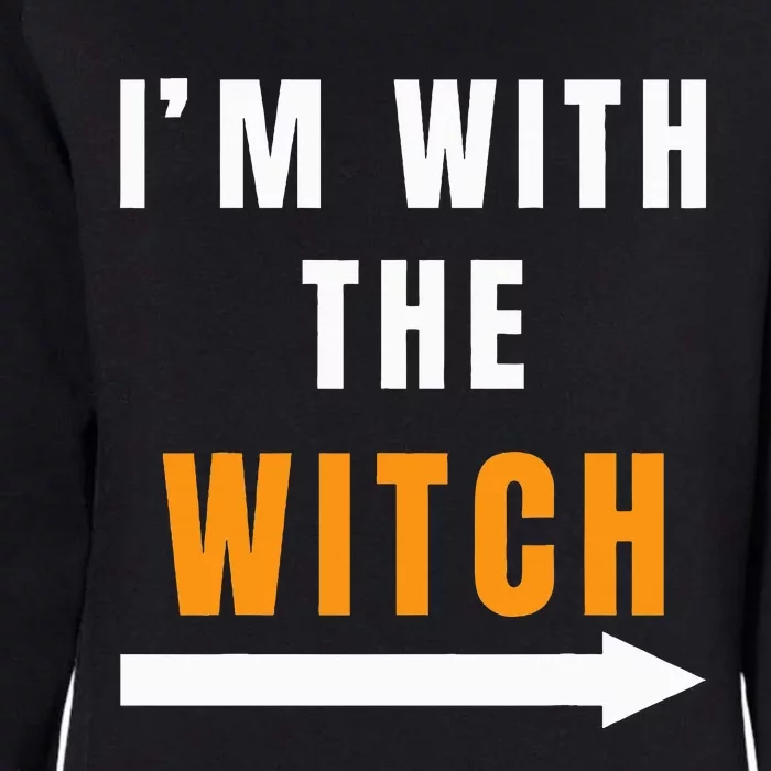 Funny Halloween Witch Costume I'm With The Witch Womens California Wash Sweatshirt