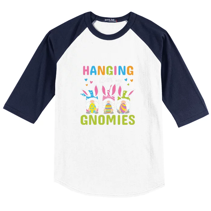 Funny Hanging With My Gnomies Easter Day Gift Funny Egg Baseball Sleeve Shirt