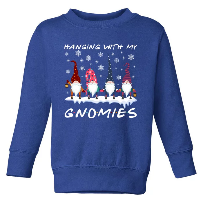 Funny Hanging With My Gnomies Christmas Great Gift Toddler Sweatshirt