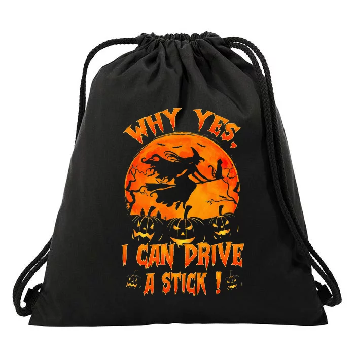 Funny Halloween Witch Why Yes Actually I Can Drive A Stick Drawstring Bag