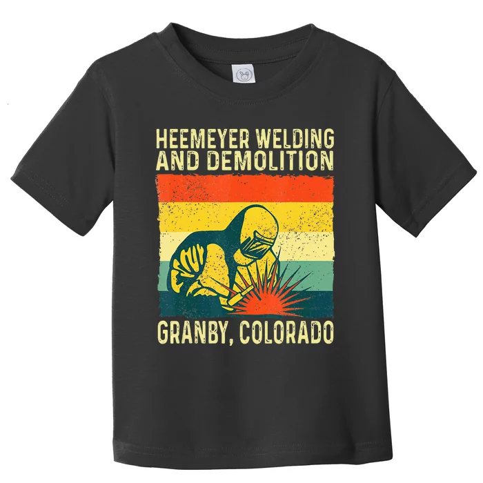 Funny Heemeyer Welding And Demolition Granby Vintage Toddler T-Shirt