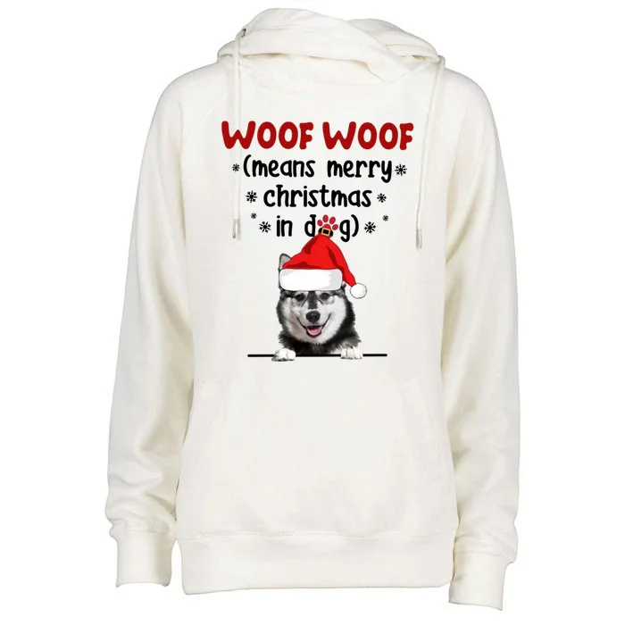 Funny Husky Woof Woof Means Merry Christmas In Dog Merry Meaningful Gift Womens Funnel Neck Pullover Hood