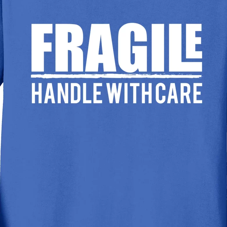 Fragile Handle With Care Funny Package Costume Design Gift Kids Long Sleeve Shirt