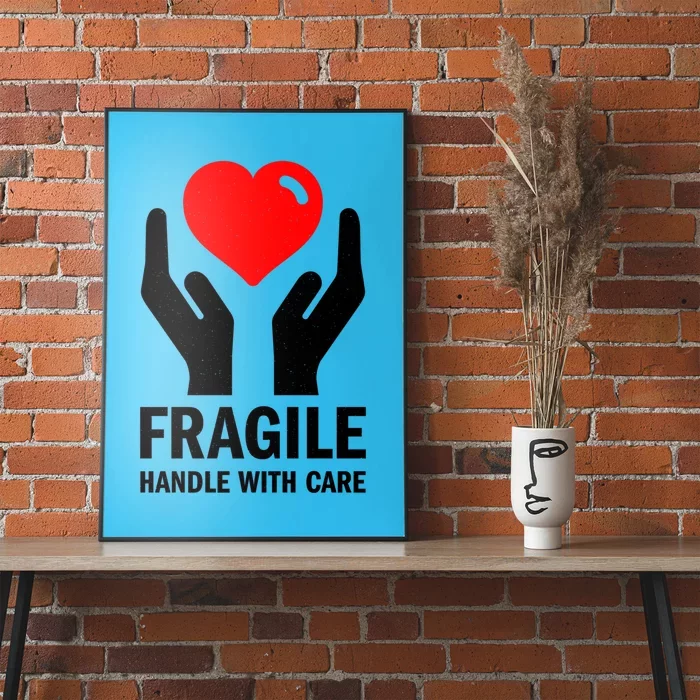 Fragile Handle With Care Loveheart Gift Poster