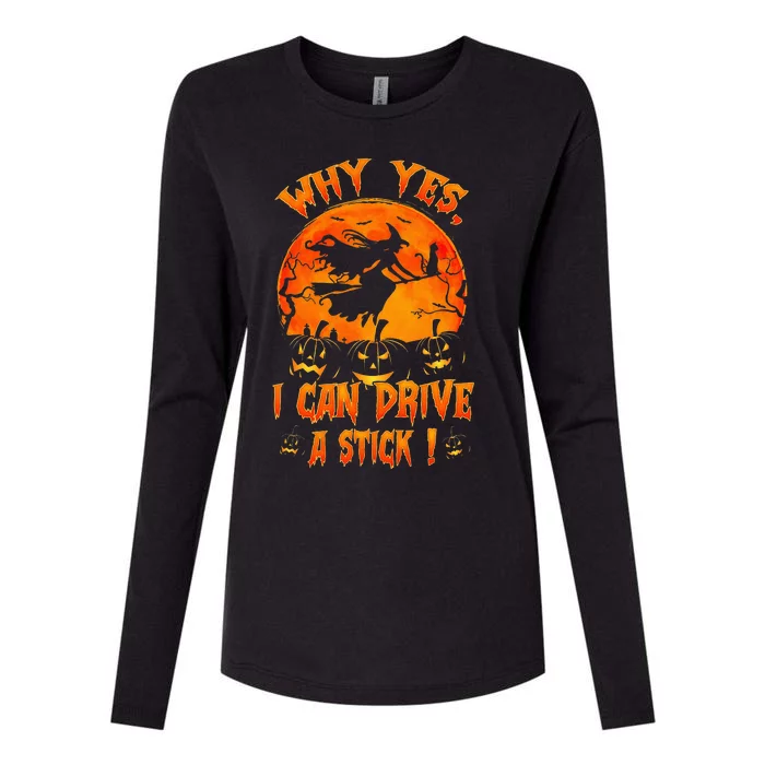 Funny Halloween Witch Why Yes Actually I Can Drive A Stick Womens Cotton Relaxed Long Sleeve T-Shirt