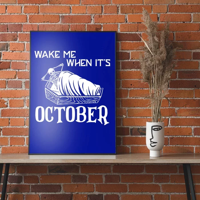 Funny Halloween Wake Me When Its October Design Gift Poster