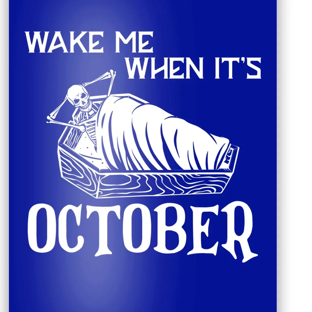 Funny Halloween Wake Me When Its October Design Gift Poster