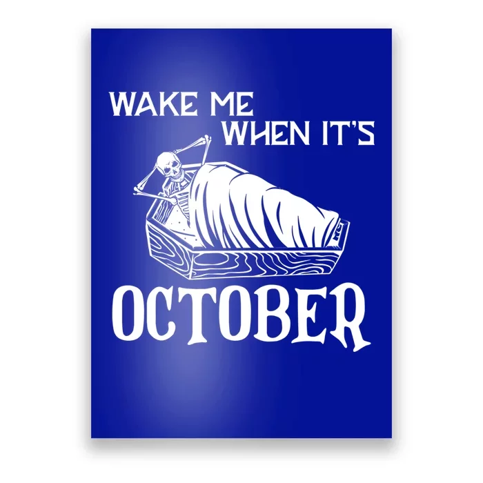 Funny Halloween Wake Me When Its October Design Gift Poster