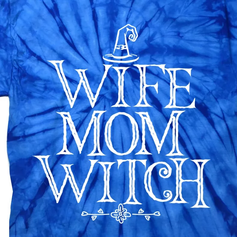 Funny Halloween Wife Mom Witch Gift Tie-Dye T-Shirt