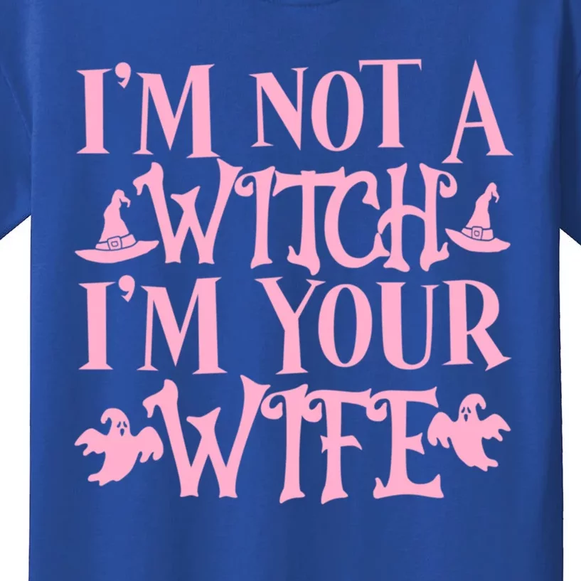 Funny Halloween Wife Im Not A Witch Im Your Wife Gift Kids T-Shirt