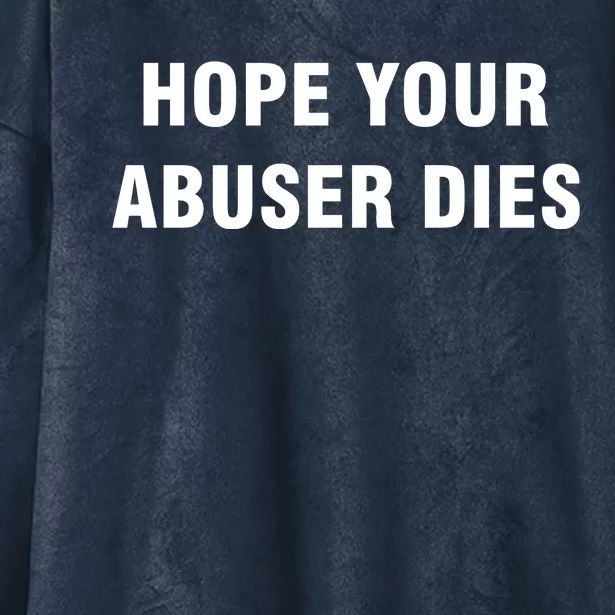 Funny Hope Your Abuser Dies Hooded Wearable Blanket