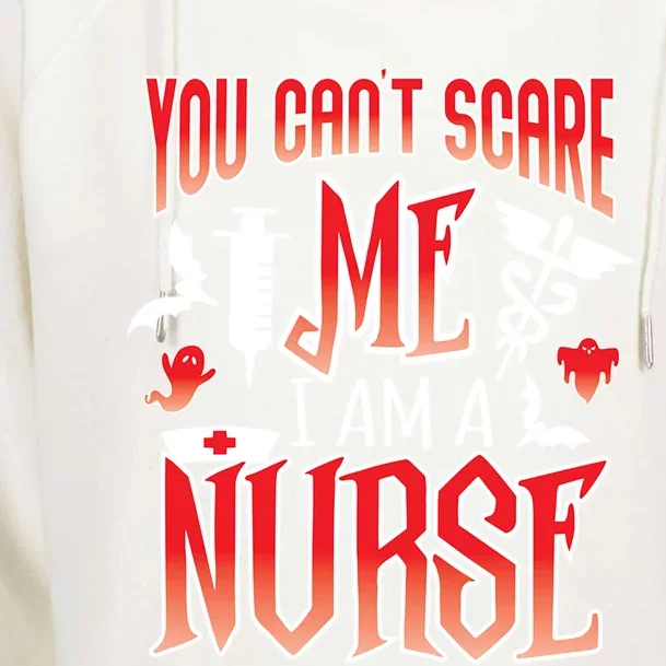 Funny Halloween You CanT Scare Me IM A Nurse Gift Womens Funnel Neck Pullover Hood