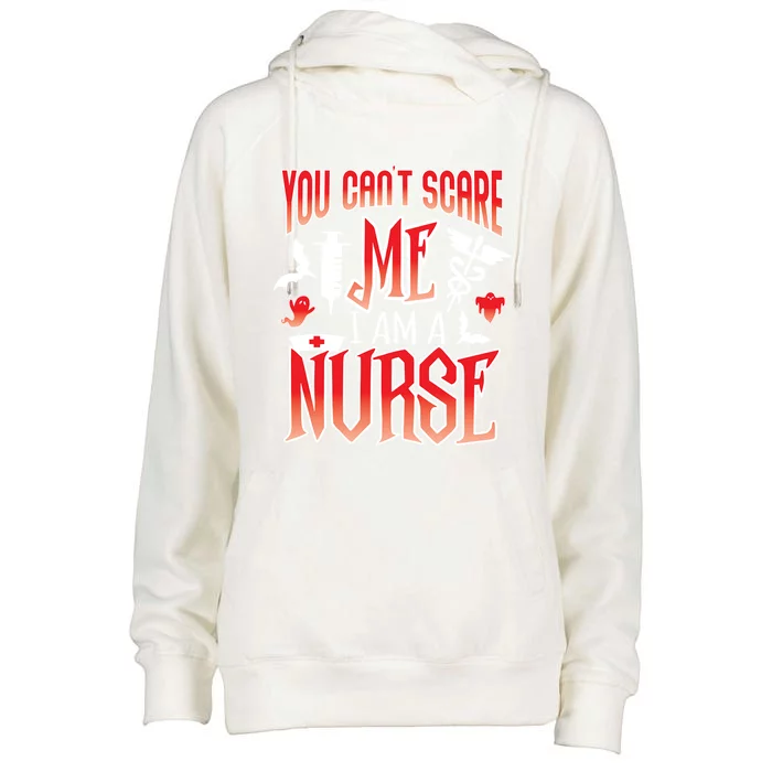 Funny Halloween You CanT Scare Me IM A Nurse Gift Womens Funnel Neck Pullover Hood