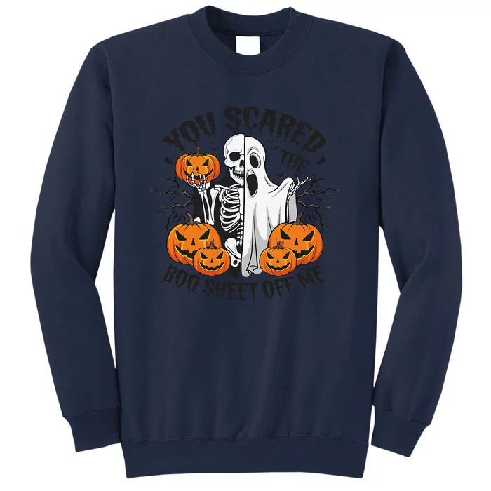 Funny Halloween You Scared Boo Sheet Off Me Tall Sweatshirt