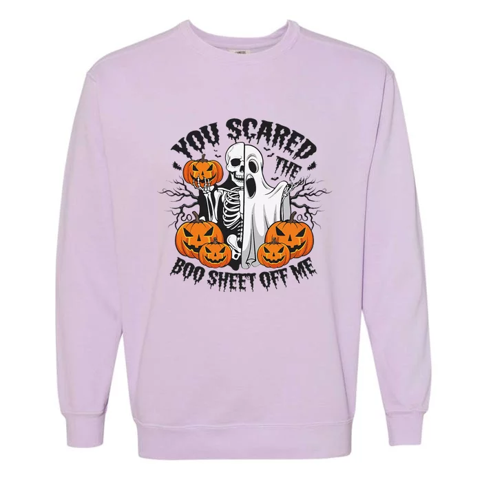 Funny Halloween You Scared Boo Sheet Off Me Garment-Dyed Sweatshirt