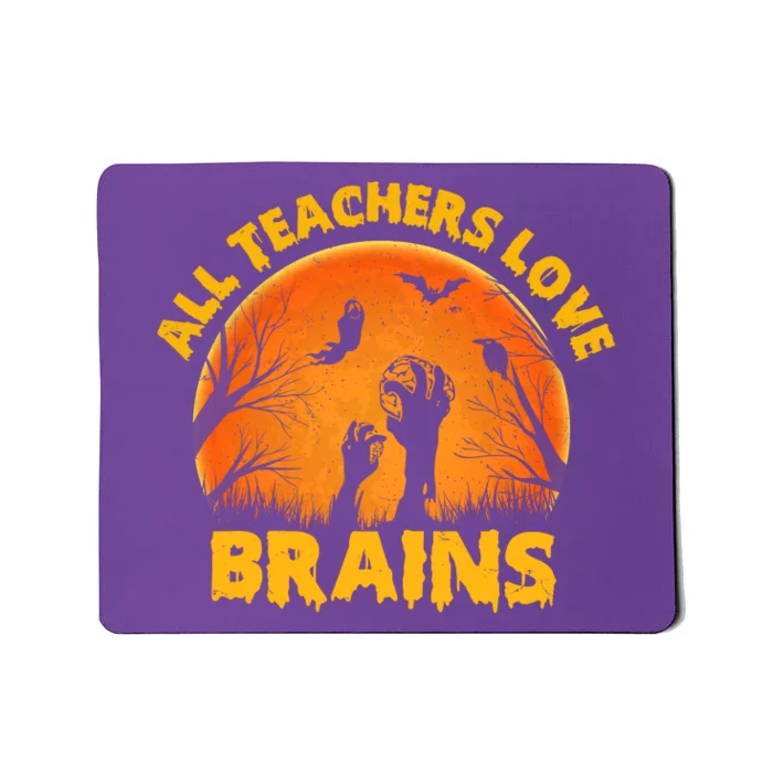 Funny Halloween Zombie All Teacher Love Brains Mousepad