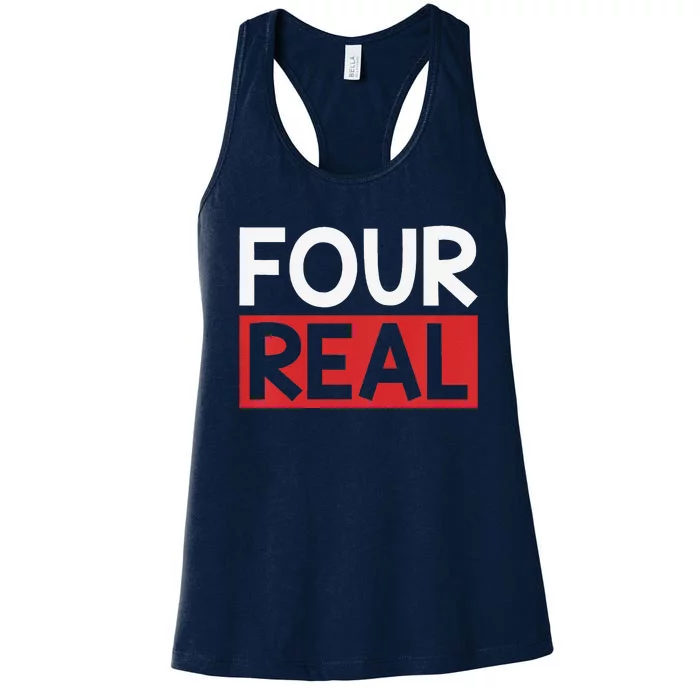 Funny Im 4 Years Old Birthday Four Real Women's Racerback Tank