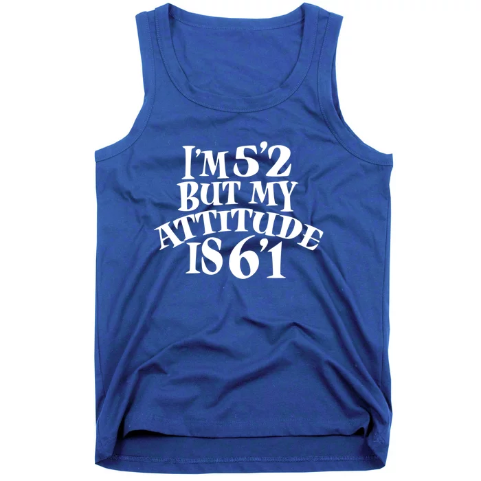 Funny Im 52 But My Attitude Is 61 Short People Gift Tank Top