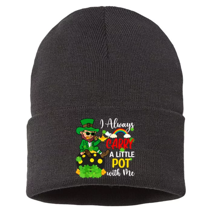 Funny I Always Carry A Little Pot With Me St Patricks Day Sustainable Knit Beanie