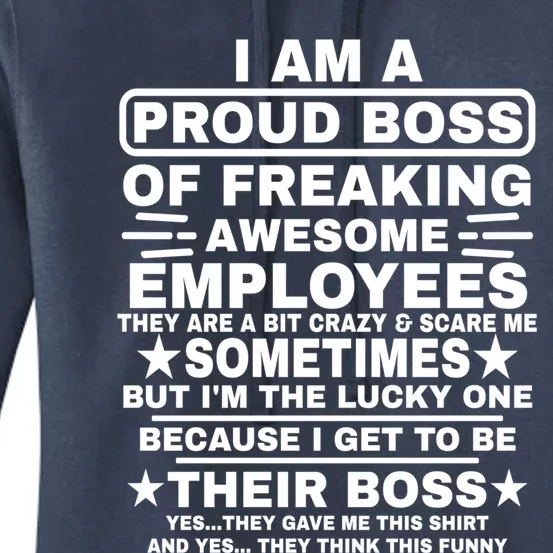 Funny I Am A Proud Boss Of Freaking Awesome Employees Boss Gift Women's Pullover Hoodie