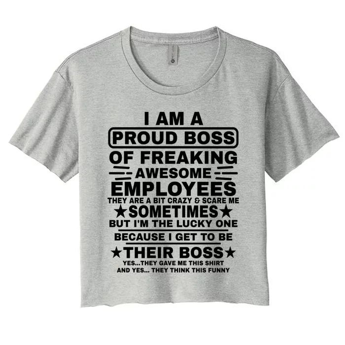 Funny I Am A Proud Boss Of Freaking Awesome Employees Boss Gift Women's Crop Top Tee